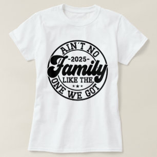 Det finns ingen familj som den vi Har 2025 Reunion T Shirt
