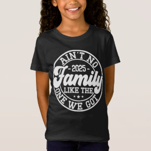 Det finns ingen familj som Humor Roligt Födelsedag T Shirt