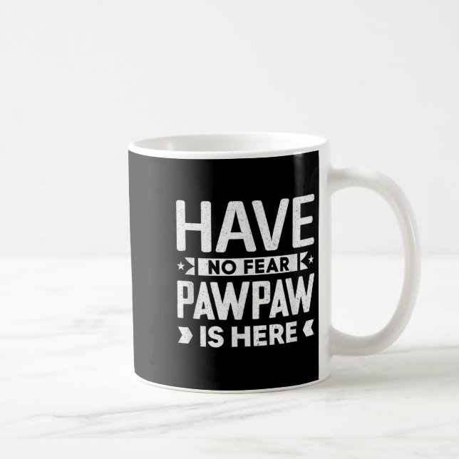 Det finns ingen fruktan för att Pawpaw är här för  Kaffemugg (Höger)