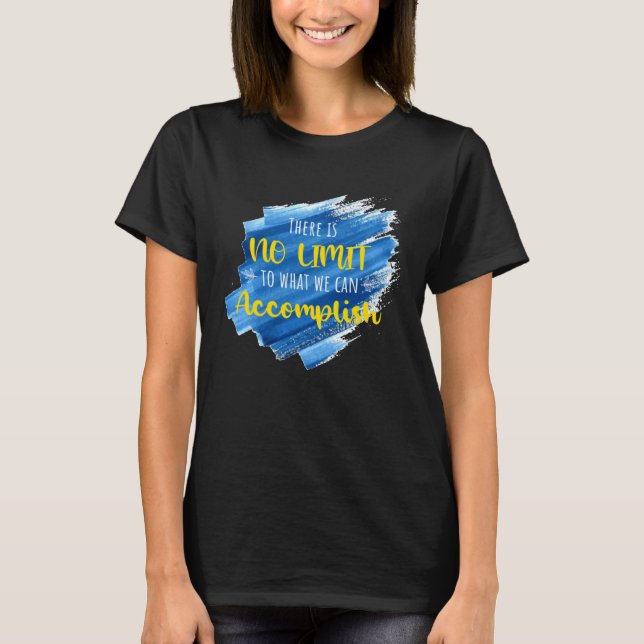 Det finns ingen gräns för vad du kan t shirt (Framsida)