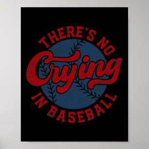 Det finns ingen Gråt i baseball Funny Game Day Bas Poster