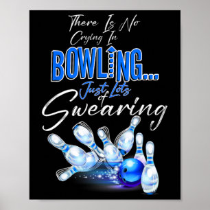 Det finns ingen gråt i bowling bara mycket svordom poster