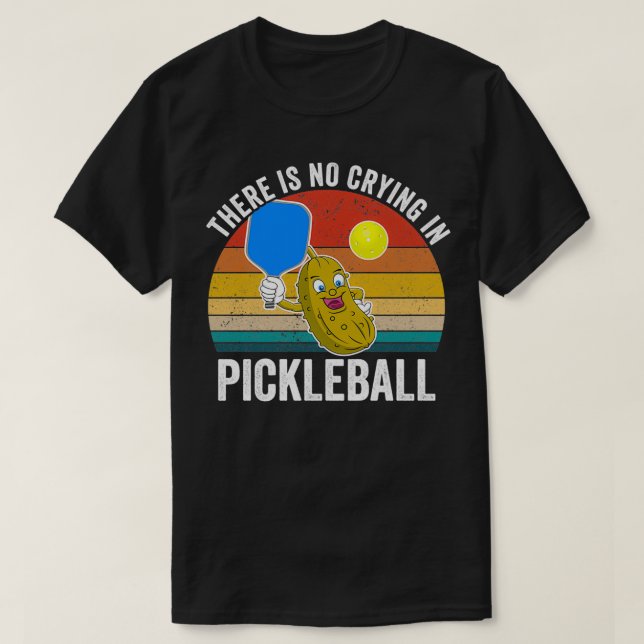 Det finns ingen Gråtande i Pickleball Classic TShi T Shirt (Design framsida)
