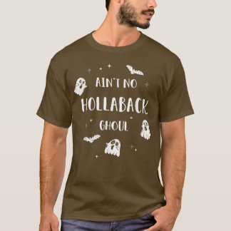 Det finns ingen hollaback ghoul Halloween boo T-Sh T Shirt