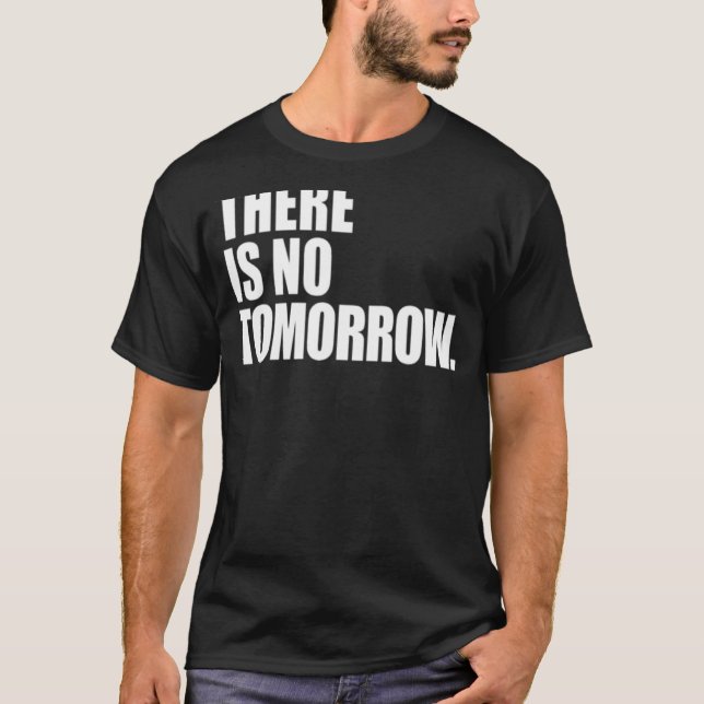 Det finns ingen i morgon t shirt (Framsida)