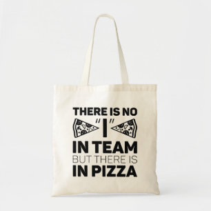 Det finns ingen i teamet, men det finns i Pizza Tygkasse