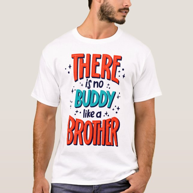 Det finns ingen kompis som en BROR T Shirt (Framsida)