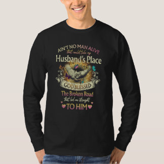 Det finns ingen man vid liv som kan ta min makes p t shirt