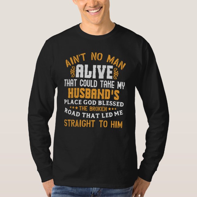 Det finns ingen människa som kan ta min Make. T Shirt (Framsida)