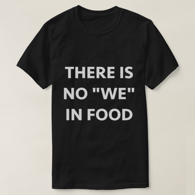 Det finns ingen mat t shirt (Design framsida)