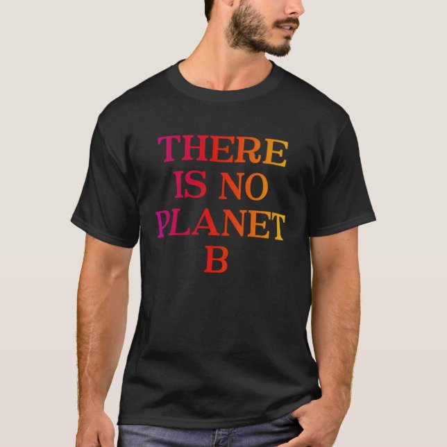Det finns ingen miljöaktivist för planeten B T Shirt (Framsida)