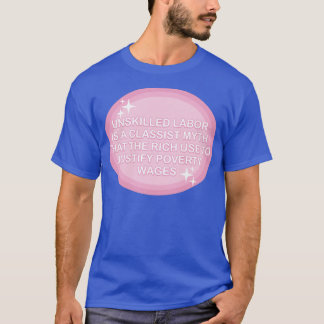 Det finns ingen outbildad arbetskraft i Fattigdom T Shirt