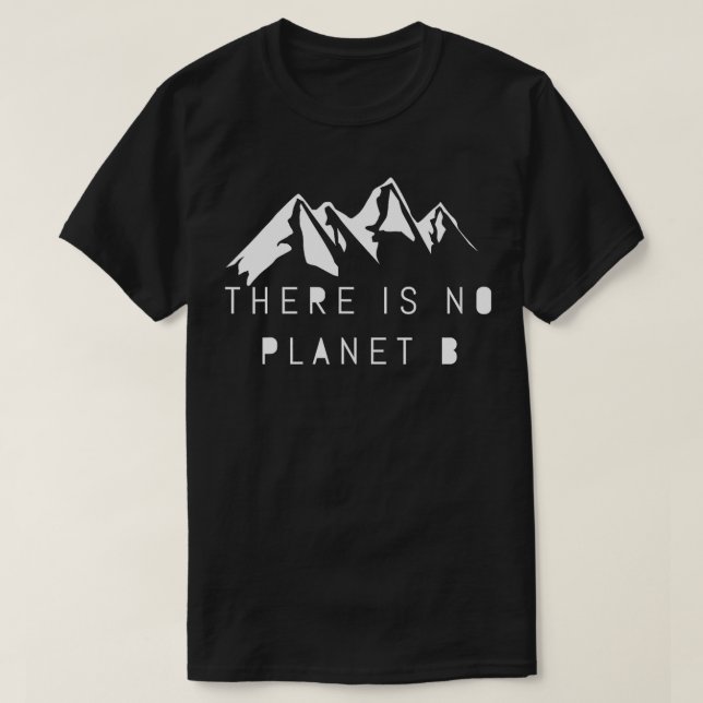 Det finns ingen plan B 1 T Shirt (Design framsida)