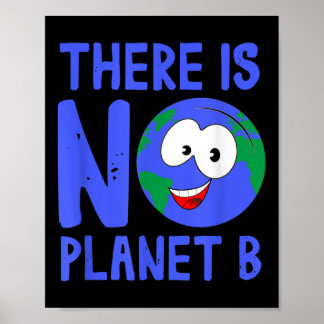 Det finns ingen plan B I-miljö Poster