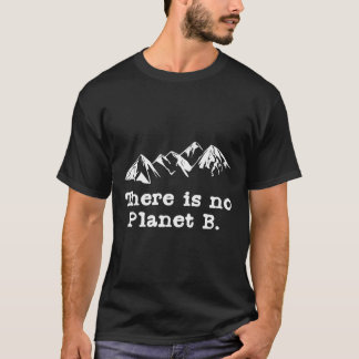 Det finns ingen plan B T Shirt
