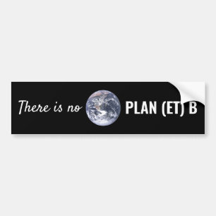 Det finns ingen plan (et) B, klimatförändringar Bildekal