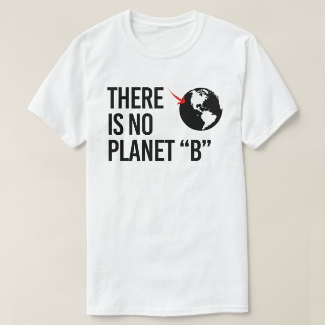 Det finns ingen plan(et) B T Shirt (Design framsida)