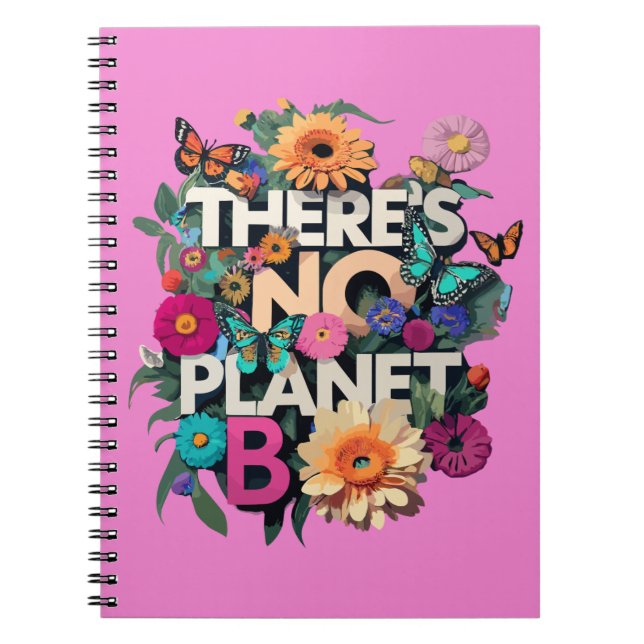 Det finns ingen Planet B-Blommigt Anteckningsbok (Framsidan)