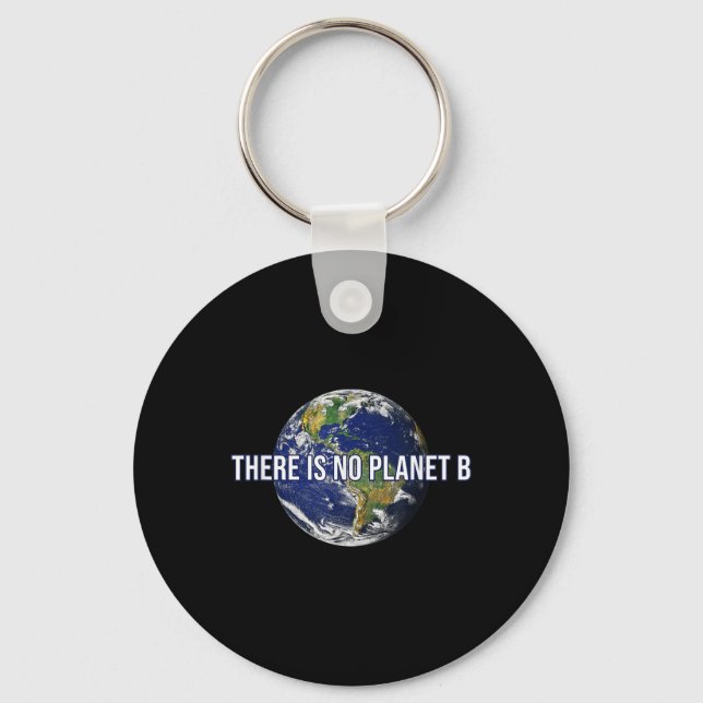 Det finns ingen planet B för klimatskydd Nyckelring (Framsida)