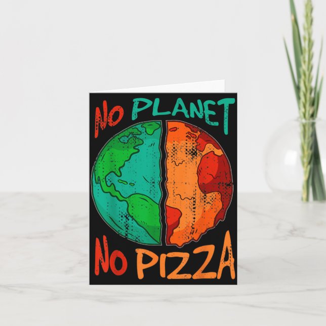 Det finns ingen planet B ingen pizza Earth Day glo Kort (Framsida)