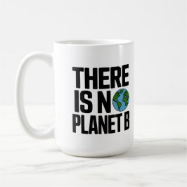 Det finns ingen planet B - jordens förespråkare Kaffemugg
