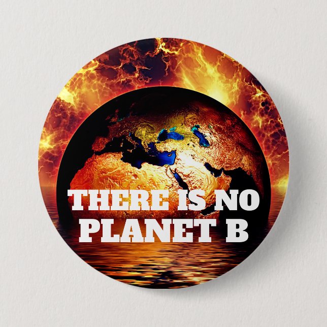 "Det finns ingen planet B" med brännande jord Knapp (Framsida)
