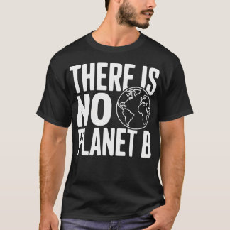 Det finns ingen planet B Miljö T Shirt