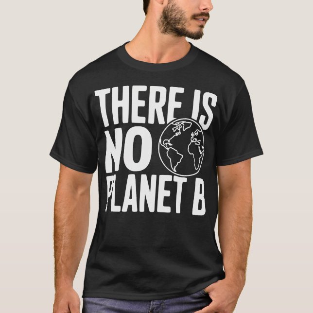 Det finns ingen planet B Miljö T Shirt (Framsida)