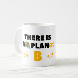 DET FINNS INGEN PLANET B - MILJÖAKTIVIST KAFFEMUGG
