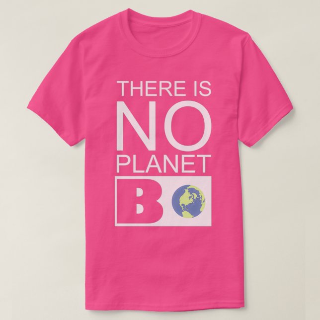Det finns ingen planet B-offert för miljön T Shirt (Design framsida)