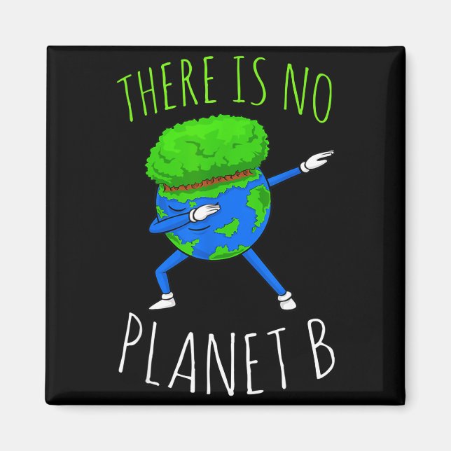 Det finns ingen planet B Rolig Earth Day 2022  Magnet (Framsidan)