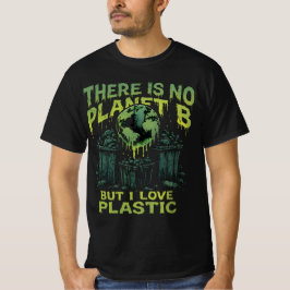 Det Finns Ingen Planet B, Sarksastisk Ekologisk Me T Shirt