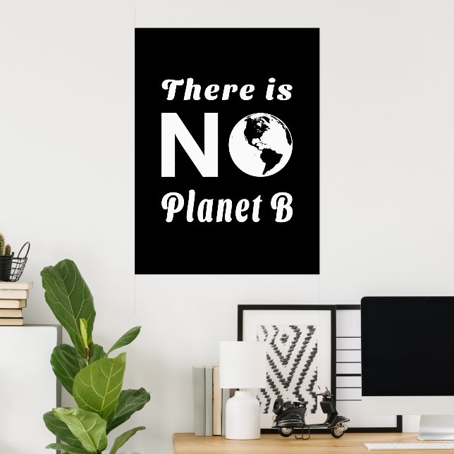 Det finns ingen planet B Skydda världen Earth Day Poster (Hemmakontoret)