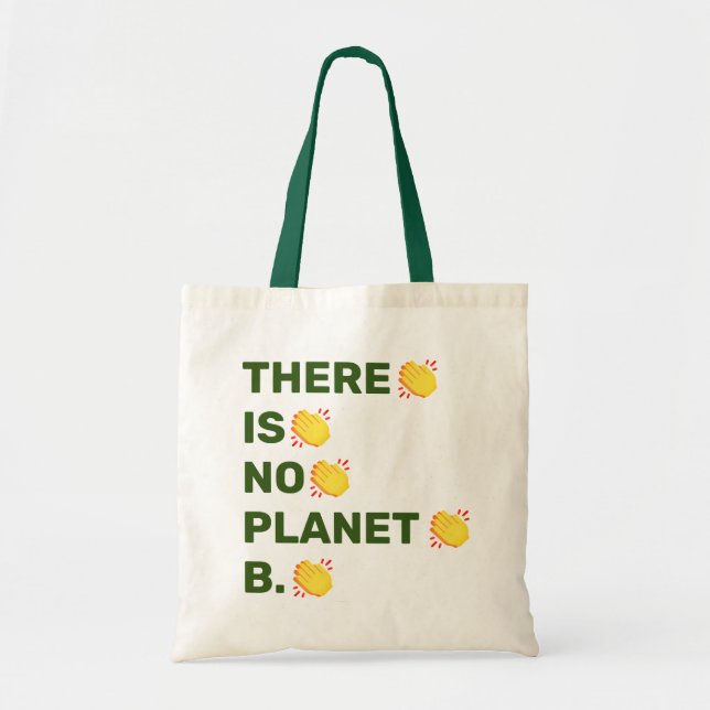 "Det finns ingen planet B" som klappar händer Tygkasse (Framsidan)