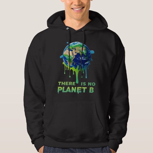 Det finns ingen planet B - Spara av jordklimat Hoodie (Framsida)