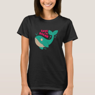 Det finns ingen planet B-Spara för val i Oceanen 9 T Shirt