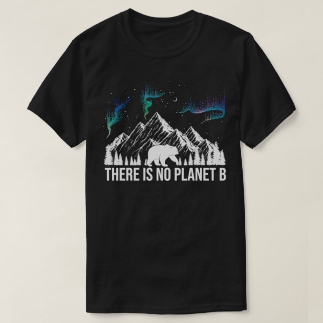Det finns ingen planet B-Spara för våra planetpres T Shirt (Design framsida)