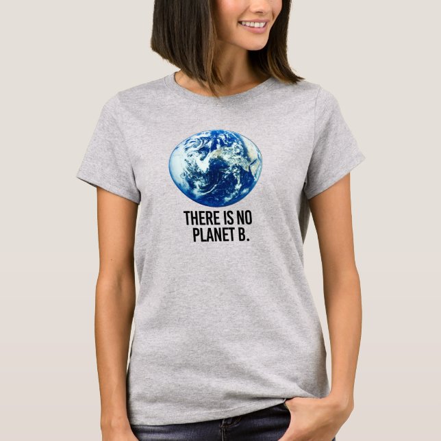 Det finns ingen Planet B T Shirt (Framsida)