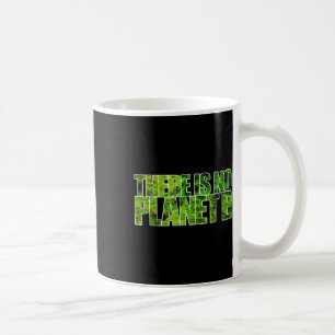 Det Finns Ingen Planet B T Shirt Klimatskydd Kaffemugg