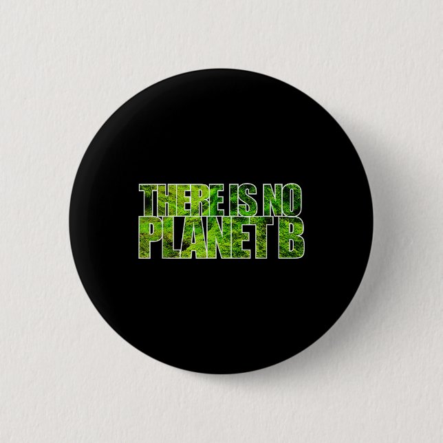 Det finns ingen planet B T-Shirt-klimatskydd Knapp (Framsida)