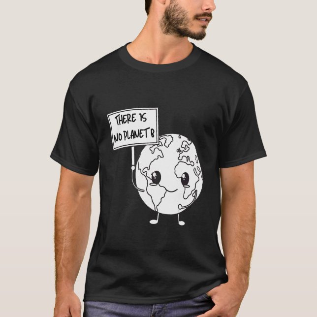 Det finns ingen planet före jordens dag, klimatför t shirt (Framsida)