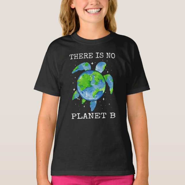 Det finns ingen planeten B-turturturturturformad j T Shirt (Framsida)