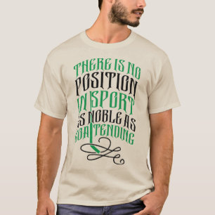 Det finns ingen plats för Sport Hockey Goalie T-shirt