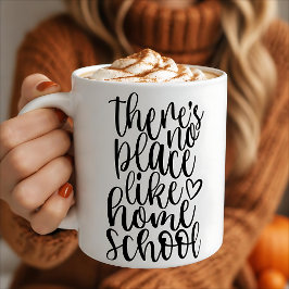 Det finns ingen plats som hemundervisning kaffemugg