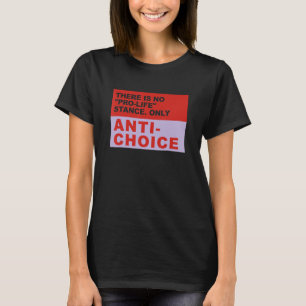 Det Finns Ingen Pro Livshållning Endast Anti Val K T Shirt