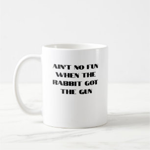 Det finns ingen Roligt när kaninens Har på Gun Kaffemugg