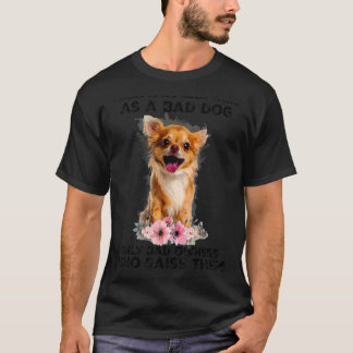 Det finns ingen sådan Sak som är en dålig Hund T Shirt