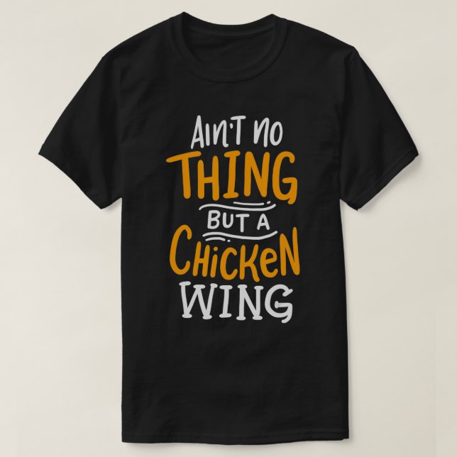 Det finns ingen Sak utan en snabbmat från Chicken  T Shirt (Design framsida)