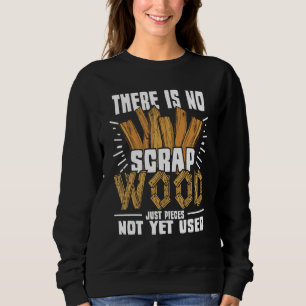 Det finns ingen skräpvagn, Carpentry Furnitur T Shirt