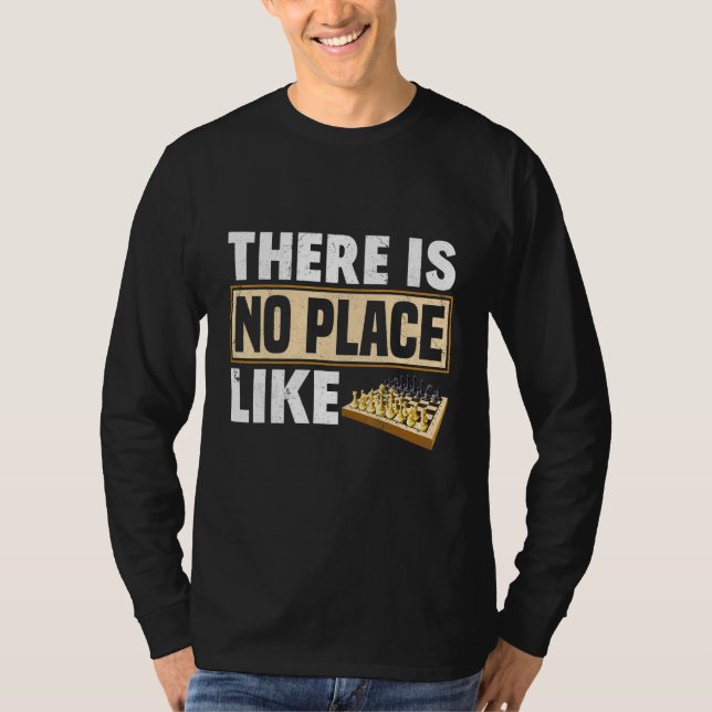 Det finns ingen Ställe som Chess Board Checkmate Q T Shirt (Framsida)